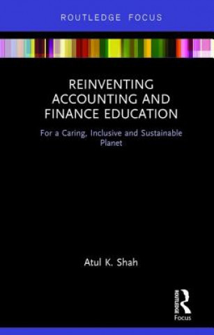Könyv Reinventing Accounting and Finance Education SHAH