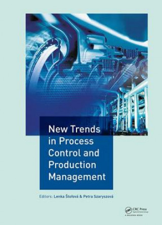 Книга New Trends in Process Control and Production Management 