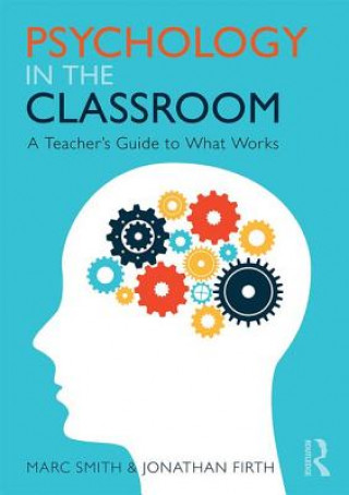 Knjiga Psychology in the Classroom Marc Smith