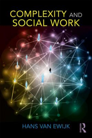 Kniha Complexity and Social Work Hans van Ewijk