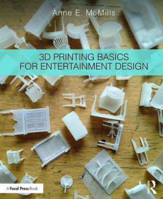Kniha 3D Printing Basics for Entertainment Design MCMILLS