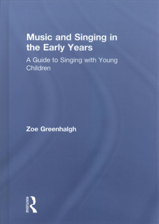 Книга Music and Singing in the Early Years Zoe Greenhalgh
