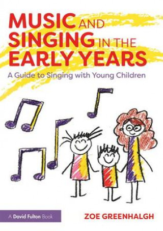 Kniha Music and Singing in the Early Years Zoe Greenhalgh