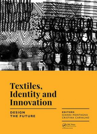 Könyv Textiles, Identity and Innovation: Design the Future 