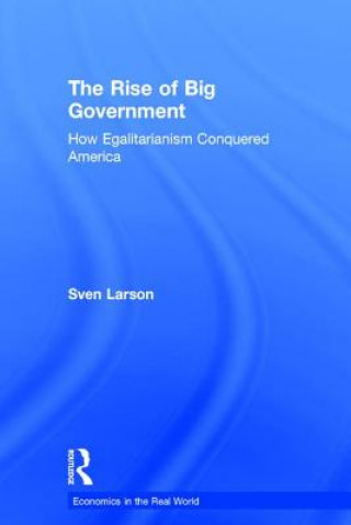 Livre Rise of Big Government LARSON