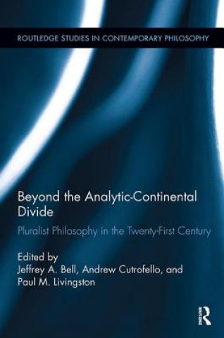 Kniha Beyond the Analytic-Continental Divide Jeffrey A. Bell