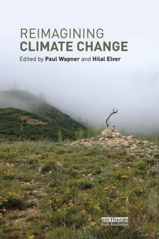 Könyv Reimagining Climate Change 