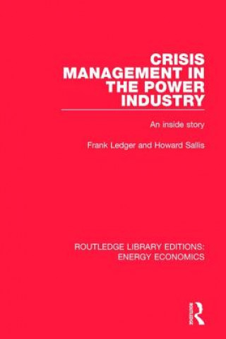 Kniha Crisis Management in the Power Industry Frank Ledger