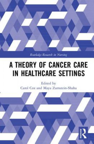 Kniha Theory of Cancer Care in Healthcare Settings 