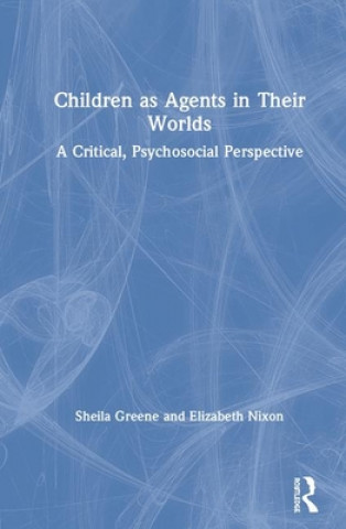 Book Children as Agents in Their Worlds GREENE