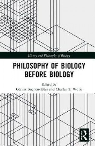 Kniha Philosophy of Biology Before Biology 