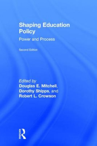 Book Shaping Education Policy Douglas E. Mitchell