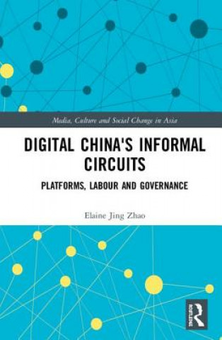 Carte Digital China's Informal Circuits Elaine Jing Zhao