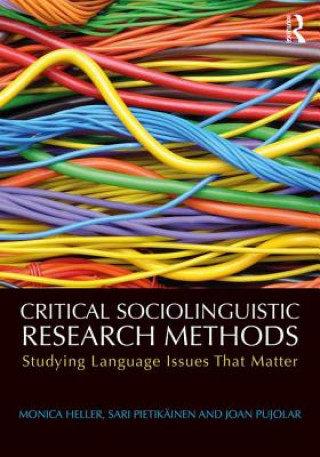 Kniha Critical Sociolinguistic Research Methods Monica Heller