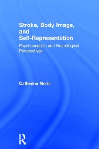 Carte Stroke, Body Image, and Self Representation Catherine Morin