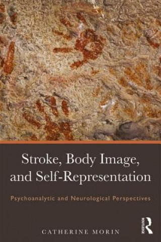 Könyv Stroke, Body Image, and Self Representation Catherine Morin