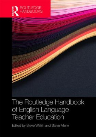Könyv Routledge Handbook of English Language Teacher Education 