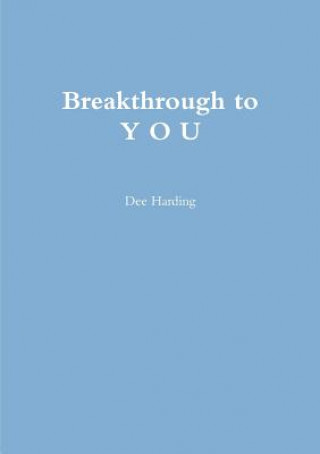 Kniha Breakthrough to Y O U Dee Harding