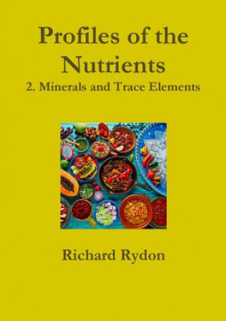 Kniha Profiles of the Nutrients-2. Minerals and Trace Elements Richard Rydon