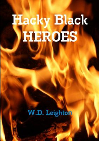 Книга Hacky Black Heroes W.D. Leighton