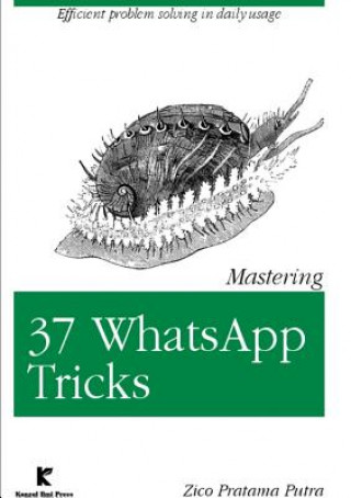 Kniha Mastering 37 Whatsapp Tricks Zico Pratama Putra