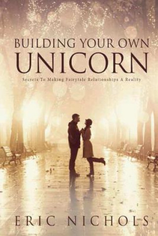 Buch Building Your Own Unicorn Eric Nichols