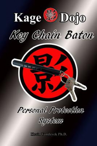 Carte Key Chain Baton - Personal Protection System Kevin Vandeyck Ph.D