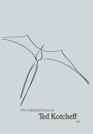 Carte Collected Poems 2011 Ted Kotcheff