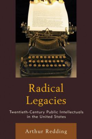 Kniha Radical Legacies Arthur Redding