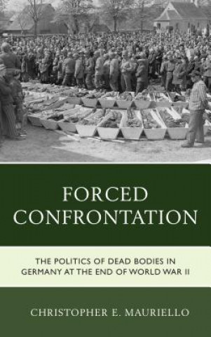 Knjiga Forced Confrontation Christopher E. Mauriello