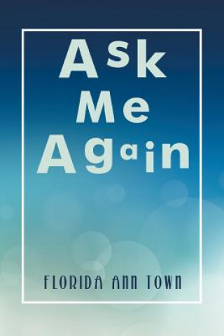 Buch Ask Me Again FLORIDA ANN TOWN