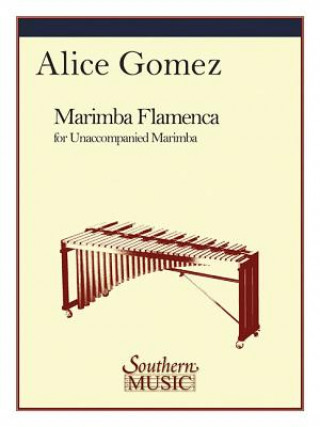 Könyv MARIMBA FLAMENCA Alice Gomez