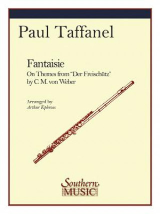 Livre FANTAISIE ON THEMES FROM DER FREISCHUTZ Paul Taffanel