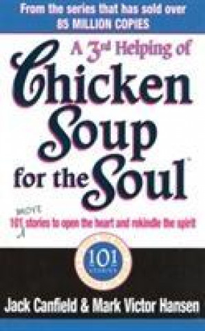 Kniha Third Serving Of Chicken Soup For The Soul Jack Canfield