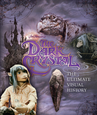 Книга Dark Crystal the Ultimate Visual History Caseen Gaines