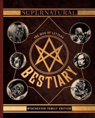 Carte Supernatural - The Men of Letters Bestiary Winchester Tim Waggoner