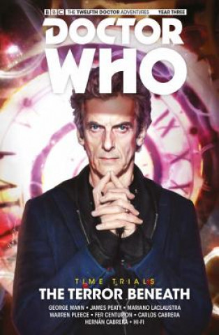 Carte Doctor Who: The Twelfth Doctor: Time Trials Vol. 1: The Terror Beneath Warren Pleece