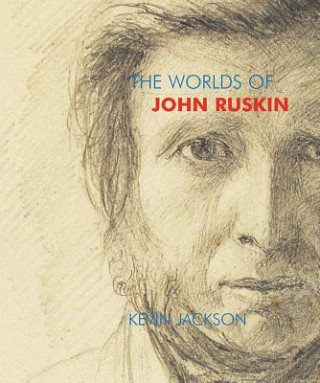 Könyv Worlds of John Ruskin JACKSON KEVIN
