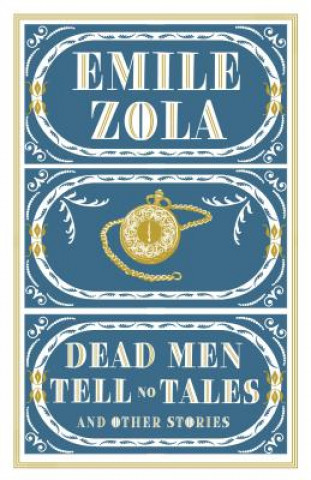 Knjiga Dead Men Tell No Tales and Other Stories Émile Zola