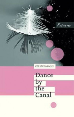 Книга Dance by the Canal Kerstin Hensel