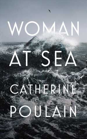 Книга Woman at Sea Catherine Poulain