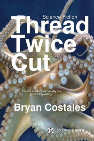 Kniha Thread Twice Cut BRYAN COSTALES