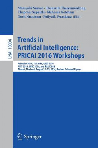 Kniha Trends in Artificial Intelligence: PRICAI 2016 Workshops Masayuki Numao