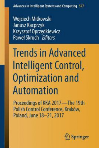 Kniha Trends in Advanced Intelligent Control, Optimization and Automation Janusz Kacprzyk