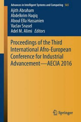 Carte Proceedings of the Third International Afro-European Conference for Industrial Advancement - AECIA 2016 Ajith Abraham