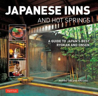 Könyv Japanese Inns and Hot Springs Rob Goss