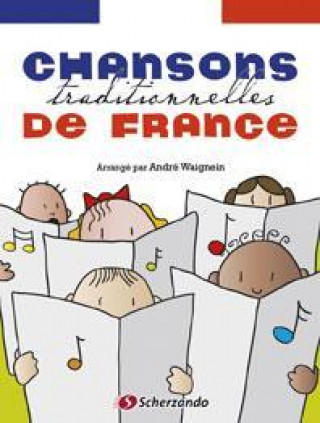 Könyv CHANSONS TRADITIONNELLES DE FRANCE 