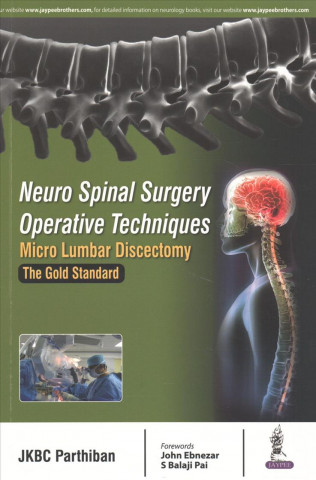 Książka Neuro Spinal Surgery Operative Techniques: Micro Lumbar Discectomy JKBC Parthiban