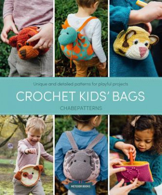 Kniha Crochet Kids' Bags Chabepatterns