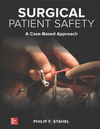 Kniha Surgical Patient Safety: A Case-Based Approach Phillip Stahel